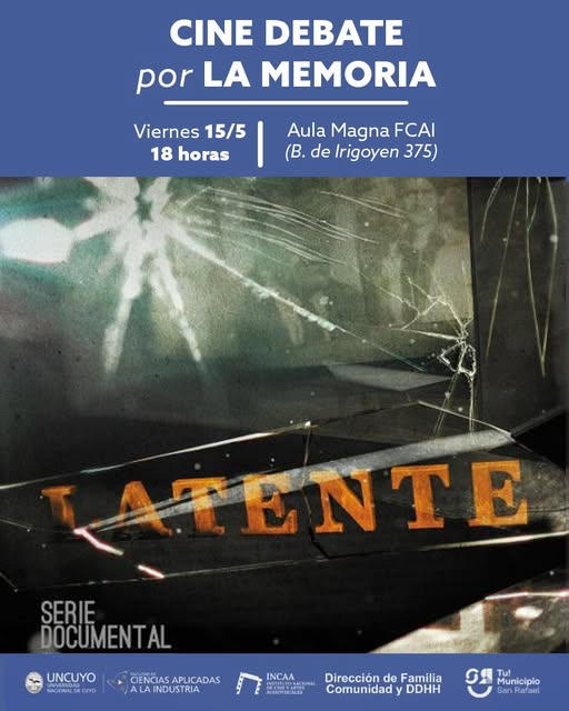 Cine debate por la memoria en la FCAI: proyectarán la serie documental “Latente”